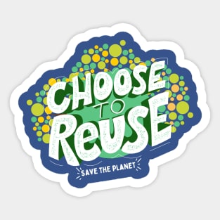 Choose To Reuse Recycle Sticker